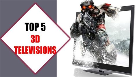Top 5 Best 3D Televisions 2018 .